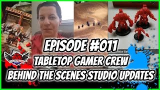 TabletopGamer Crew Behind the Scenes Studio Updates - Episode #011