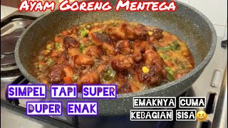 Ayam Goreng Mentega | Masaknya mudah dan cepat, pake bumbu seadanya | 5 menit langsung ludess