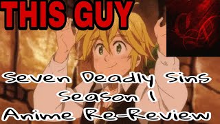 7TH Times the Charm | Seven Deadly Sins Season 1 Anime Re-Review