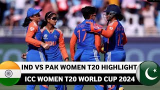 India vs Pakistan Women ICC T20 World Cup Full Match Highlight 2024 | IND vs PAK Highlight 2024