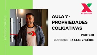 AULA 7 - PROPRIEDADES COLIGATIVAS: OSMOSE - PARTE III - 2º SÉRIE