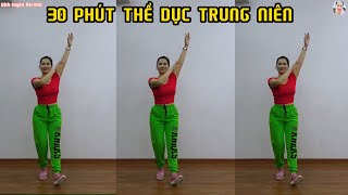 30 PHÚT THỂ DỤC NHỊP ĐIỆU TRUNG NIÊN | CHĂM SÓC SỨC KHỎE TẬP SÁNG TỐI MỖI NGÀY// Bích Luyện Aerobic