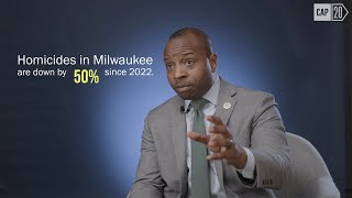 Improving Safety Through Better Accountability and Prevention: Milwaukee Mayor Cavalier Johnson