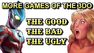 More games of the 3DO - the good, the bad and the ugly