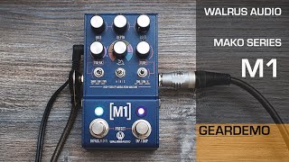 Walrus Audio - Mako Series M1 (No Talk Gear Demo)