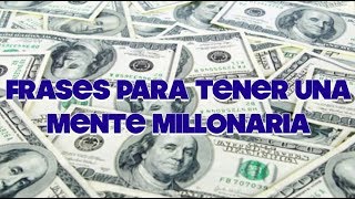 frases para emprender y tener una mente millonaria