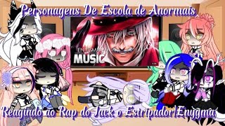 [Gacha_Club_Edition]Meninas de Escola de Anormais React ao Rap do Jack o Estripador @Enygma_Music