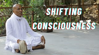 Shifting Consciousness