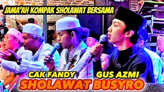 Sholawat Busyro - Gus Azmi & Cak Fandy Terbaru 2023