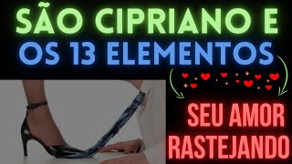 Oração dos 13 ELEMENTOS Para AMANSAR e Trazer o AMOR na Força de SÃO CIPRIANO! (Resultados Rápidos!)