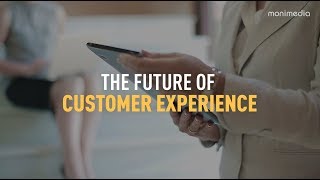 The Future of Customer Experience