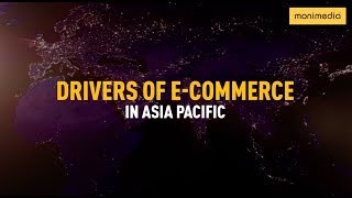 Key E-Commerce Drivers in Asia-Pacific