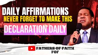 DAILY AFFIRMATIONS, NEVER FORGET TO MAKE THIS DECLARATION DAILY || PASTOR CHRIS OYAKHILOME