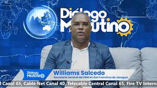 Entrevista a Williams Salcedo / Secretario General del PRM en San Francisco de Jacagua