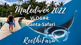 Malediven VLOG#4: Manta-Safari auf Reethi Faru