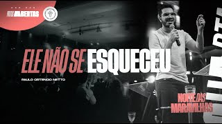 Ele não se esqueceu - Paulo Ortencio Netto // 17.04.2024