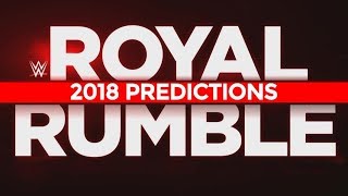 WWE 2018 Royal Rumble Predictions...