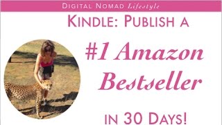 Kindle: Publish a #1 Amazon Bestseller in 30 Days