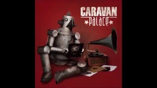 Caravan Palace - L'envol