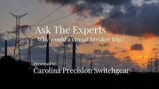 Ask the experts.   Why would a circuit breaker trip?