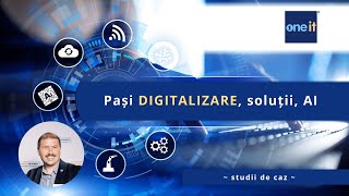 Digitalizare în pași esențiali: Soluții IT eficiente și studii de caz relevante 🚀