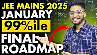 JEE Mains 2025 : 99%ile in 3 months complete roadmap🔥