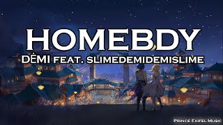 homebdy - DĖMI feat. slimedemidemislime (Lyric Video)