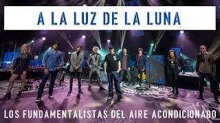 A la Luz de la Luna - Desde los Satélites - Los Fundamentalistas -  EN VIVO - 26/9