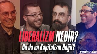 Liberalizm Nedir? - Bu da mı Kapitalizm Değil?