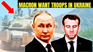 Why Macron Considers Sending Troops To Ukraine As Russia Escalates Conflict - France News.