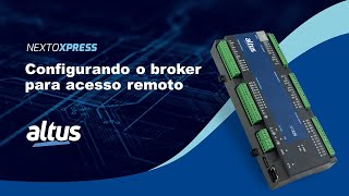 Nexto Xpress com MQTT - Configurando o broker para acesso remoto