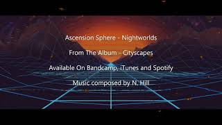 Ascension Sphere - Nightworlds (My Electronica Project)