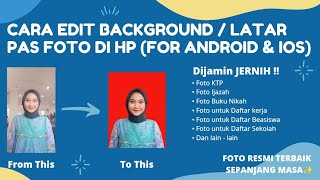 CARA GANTI BACKGROUND FOTO DI HP - PAS FOTO TERBAIK SEPANJANG MASA !!!✨