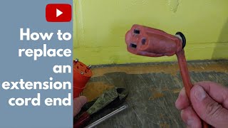 DIY: How to replace an extension cord end 2021