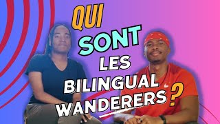 Qui sont les Bilingual Wanderers ?