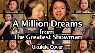 A Million Dreams - The Greatest Showman - Ukulele Cover