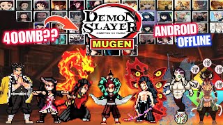 NEW!! DEMON SLAYER: KIMETSU NO YAIBA MUGEN V2 (FULL CHARACTERS) Best Anime Mugen ANDROID