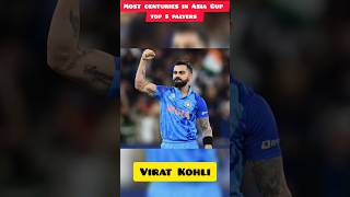 Most Centuries In Asia Cup Top 5 Batsman #cricket #trending #shorts #viratkohli