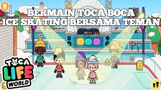 Toca Life World/Bermain Toca Boca/Ice Skating Bersama Teman