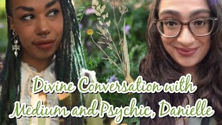 Divine Conversation 🦋 A Lovely Chat With Medium and Energy Reader Danielle