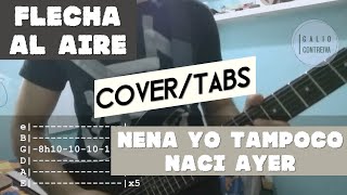 Flecha al aire - Nena yo tampoco nací ayer (Cover + TABS)