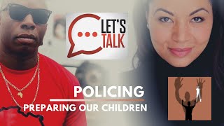 Policing - UK vs US/Preparing our children