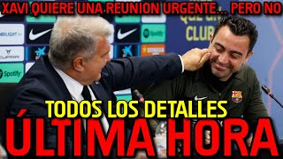 😡 ÚLTIMA HORA XAVI: LE PIDE UNA REUNIÓN A LAPORTA... ¡¡Y EL BARÇA TENDRÍA QUE PAGARLE 20 MILLONES!!