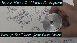 #MT49 Part 4 - Jerry Howell V-twin IC Engine. The Valve Gear Case Cover. In 4K/UHD by Andrew Whale.