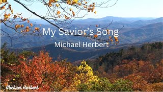 My Saviors Song | Bluegrass|Michael Herbert