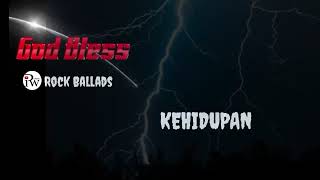 Kehidupan - God Bless - Lirik