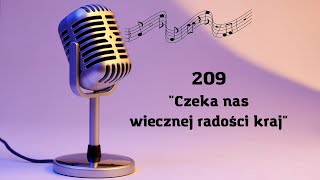 209. Czeka nas wiecznej radości kraj