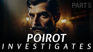 Agatha Christie’s Poirot Investigates (1924) - Audiobook (part 5) 🕵️‍♂️🎧