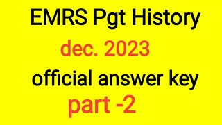 EMRS Pgt History dec.2023 official answer key (part -2)