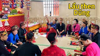 Hát then Lạng Sơn rất hay, các bước chuẩn bị, mở đường. Lễ lẩu then Dũng tăng binh. P1